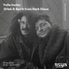 Yalla Invite Orlok & Spirit from Dark Disco - 16/03/2023