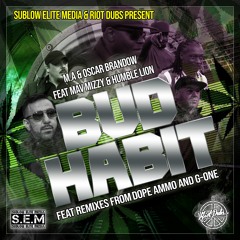 M.A & Oscar Brandow feat. Mav Mizzy & Humble Lion - Bud Habit (Dope Ammo Remix)