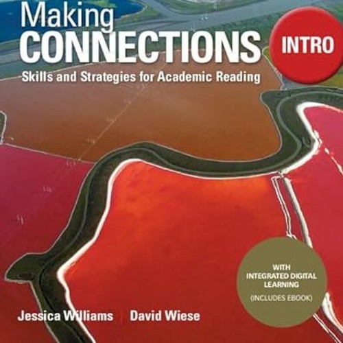 [GET] [KINDLE PDF EBOOK EPUB] Making Connections Intro Student's Book with Integrated