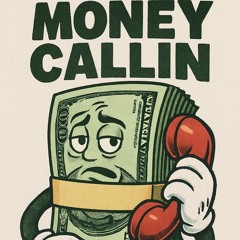 Money Callin