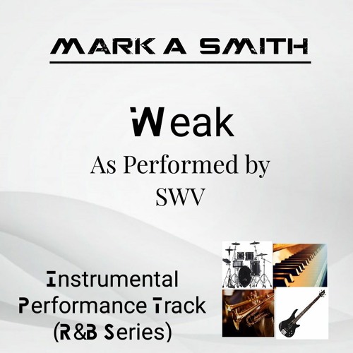 Stream SWV WEAK INSTRUMENTAL.mp3 by Mark A. Smith | Listen online for free  on SoundCloud