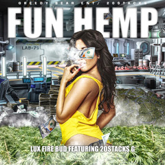 Fun Hemp by Lux Fire Bud ft. 20$tacks G Code