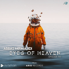 Eyes Of Heaven EP50 "Abbas Mirmajidi" ArioSession 110