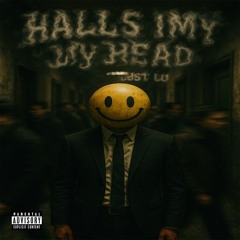 Halls In My Head (Ooo-Aaah)