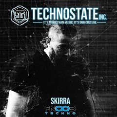 Technostate Inc. Showcase #027. W/ Skirra