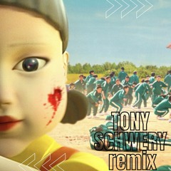 Squid Game  - Tony Schwery Remix