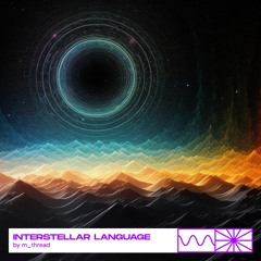 Interstellar Language 06/25 by m_thread
