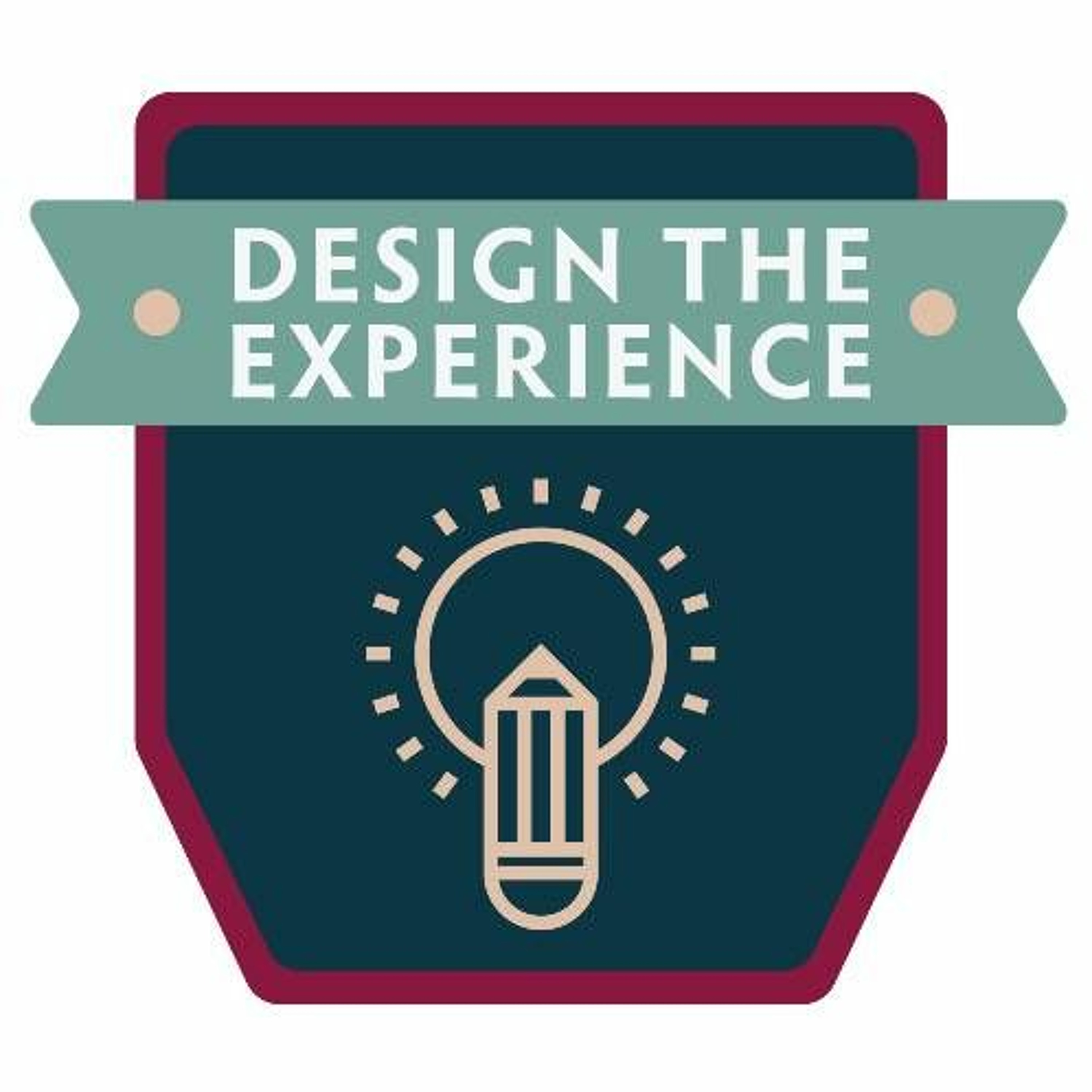 Episode 34 - Design The Experience