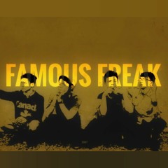 Famous Freak - Kau Teman