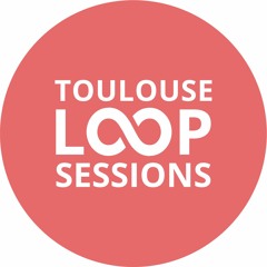 Loop Sessions Toulouse #09 (@ l'école)