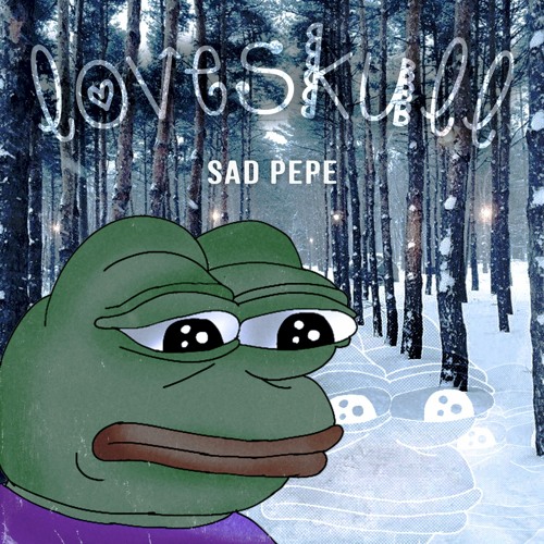 Vooruitgaan biologisch Versterken Stream Sad Pepe by Loveskull | Listen online for free on SoundCloud