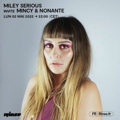 Rinse France Guest Mix (Miley Serious Show)