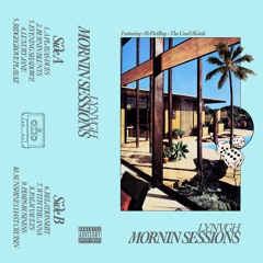 MORNIN SESSIONS I | (FULL STREAM)