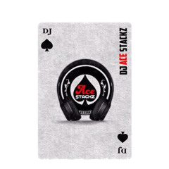 DJ Ace Stackz - Turned All the Way Up Vol 7