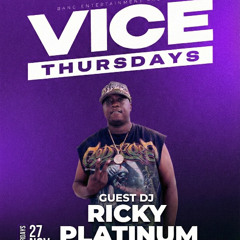 VICE THURSDAYS  (HIP HOP PARTY ) 11/27/25 RICKY PLATINUM LIVE