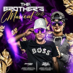 THE BROTER'S MUSICAL B2B (JHÖNY DJ🔮-JERONIMO VILLA)