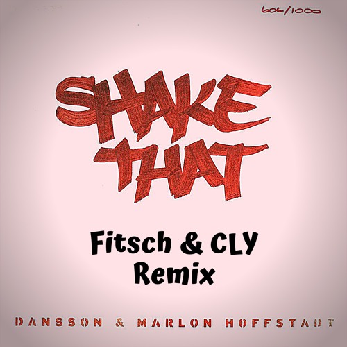 Dansson, Marlon Hoffstadt - Shake That (Fitsch&CLY REMIX) \\\ FREE DOWNLOAD