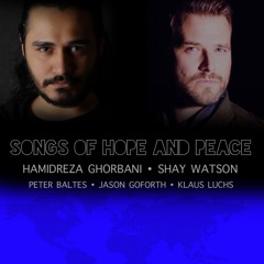 Songs of Hope& Peace_Shay Watson & Hamidreza Ghorbani