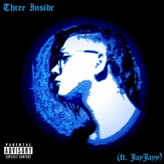 Three Inside ☥ ft. JayJayy