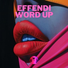 Effendi: Word Up