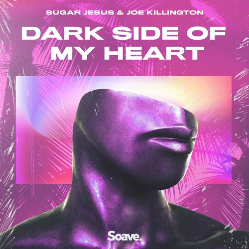 Sugar Jesus & Joe Killington - Dark Side Of My Heart