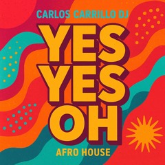 Carlos Carrillo - Yes Yes Oh (Afrohouse).wav