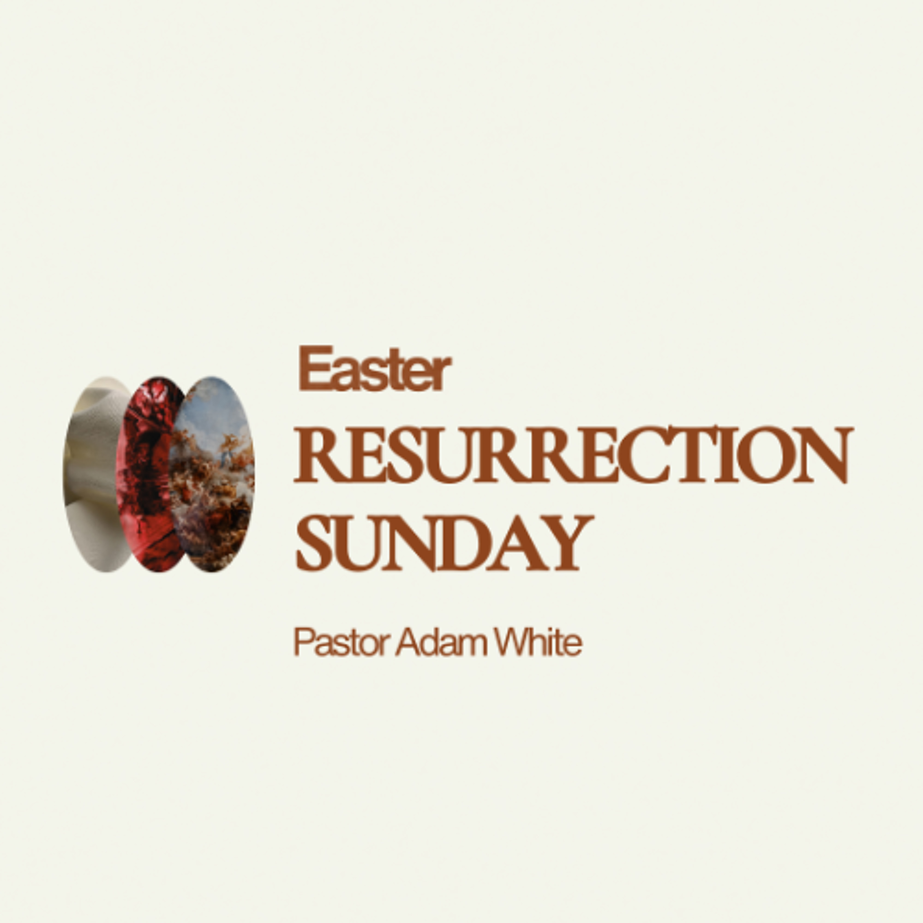 Resurrection Sunday | Pastor Adam White