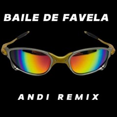 Baile De Favela - Andi Remix