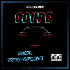 Coupe (feat. TyTyDaGr8)