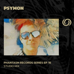 PSYMON | Phantasm Records Series Ep. 16 | 31/10/2025