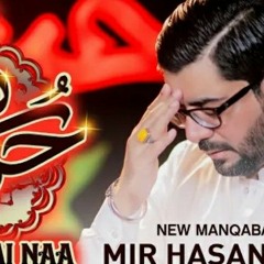 Hussain_Hai_Naa_|_Mir_Hasan_Mir_|_New_Manqabat_2021_|_3_Shaban_Manqabat_|_Imam_Hussain_Manqabat_2021