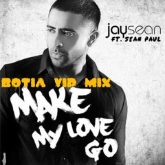 Jay Sean - Make My Love Go  ft. Sean Paul Botia VIP Mix
