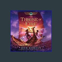 Read$$ 📚 The Throne of Fire: The Kane Chronicles, Book 2 {read online}