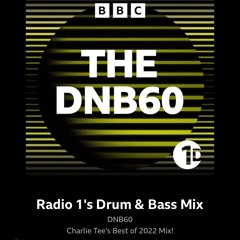 Radio 1 / The DNB60 / Charlie Tee / Best Of 2022