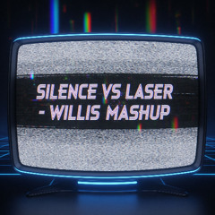 Silence Vs Laser (ANDY WILLIS MASHUP FREE DOWNLOAD)