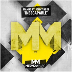 Manno - Inescapable (ft. Jonny Rose)