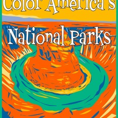 Ebook Color America's National Parks: Discover the rich, diverse