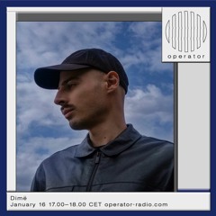 Operator - Dimë - 16th January 2024