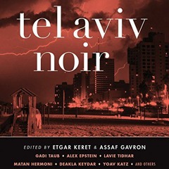 [Download] KINDLE 💜 Tel Aviv Noir by  Jonathan Davis,Elizabeth Evans,Victor Bevine,J