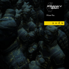 Franky Wah - I Know You (Extended)