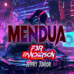 MENDUA - [ JEFFRY JUNIOR X FERRY FAN ] #BANDIT_MEDAN
