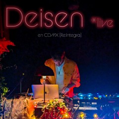 Deisen *live en CDMX -- NOV 2025 -- Re:Integra