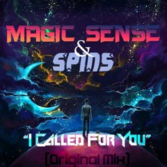 Spins, Magic Sense - I Called For You (Original Mix)