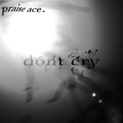 Dont Cry