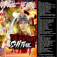 Talk That Shit Vol.2 Dj Sp,DjDell Hector
