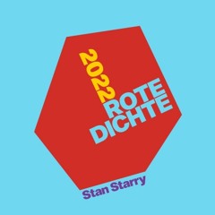 Stan Starry | Rote Dichte 2022 | o8.o7.2o22