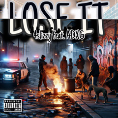 Lose It feat. ADXG