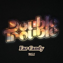 Ear Candy Vol.1