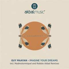 Guy Maayan - Your Dreams (Robbie Akbal Remix [Akbal Music]