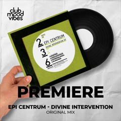 PREMIERE: Epi Centrum ─ Divine Intervention (Original Mix) [Trapez]